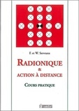 Félix Servranx - Radionique et action à distance, cours pratique.