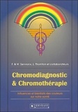 Félix Servranx et William Servranx - Chromodiagnostic & Chromothérapie - Influences et bienfaits des couleurssur notre santé.