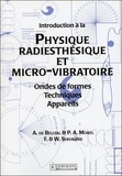 André de Bélizal et P-A Morel - Introduction à la Physique radiesthésique et micro-vibratoire - Ondes de formes , Techniques, Appareils.