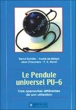 Bernd Schäfer et André de Bélizal - Le Pendule Universel - Trois approches différentes de son utilisation.