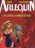 Jean Van Hamme et  Dany - Arlequin Tome 2 : L'as, le roi, la dame et le valet.