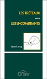 Jean Leroy - Les tréteaux suivi de Les encombrants.