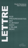 Claude Demelenne et Alain Destexhe - Lettre aux progressistes qui flirtent avec l'islam réac.