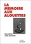 Paul Meyer et Anne Michotte - La mémoire aux alouettes.