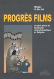 Morgan Di Salvia - Progrès films - Un demi-siècle de distribution cinématographique en Belgique.
