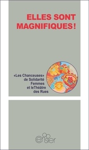  Les Chanceuses et  Théâtre des rues - Elles sont magnifiques !.