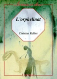 Christian Rullier - L'orphelinat.