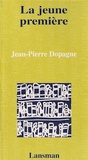 Jean-Pierre Dopagne - La jeune première.