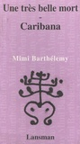 Mimi Barthélemy - Une très belle mort - Caribana.