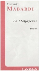 Veronika Mabardi - La maljoyeuse.