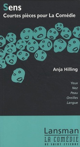 Anja Hilling - Sens - Courtes pièces pour La Comédie.