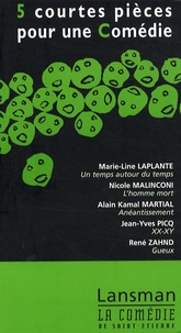 Marie-Line Laplante et Nicole Malinconi - 5 courtes pièces pour une Comédie - Volume 6.