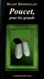 Gilles Granouillet - Poucet, pour les grands.