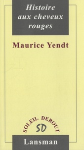 Maurice Yendt - Histoire aux cheveux rouges.
