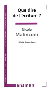 Nicole Malinconi - Que dire de l'écriture ?.