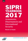 Rédigé par des chercheurs du SIPRI - SIPRI Yearbook 2017 - Résumé en français.