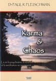 Paul Fleischman - Karma & Chaos - Là où la psychiatrie, la science et la méditation se rejoignent.