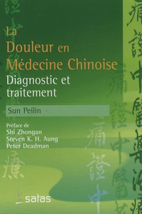 Peilin Sun - Traitement de la Douleur par la Phytothérapie Chinoise et l'Acupuncture.