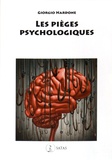 Giorgio Nardone - Les pièges psychologiques - Comment reconnaître et combattre ces souffrances que nous nous créons nous-même.