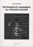 Sylvie Courtis - Hypnose et musique : la transe lucide.