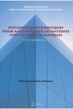 Geneviève Perennou - Métaphores hypnotiques pour accompagner les patients lors de soins techniques - "C'est comme si...".