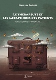 Jean-Luc Roquet - Le thérapeute et les métaphores des patients - Une comme-si-thérapie.