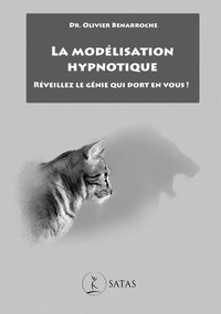 Olivier Benarroche - La Modélisation Hypnotique - Réveillez le genie qui dort en vous !.