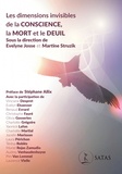 Evelyne Josse et Martine Struzik - Les dimensions invisibles de la Conscience, la mort et le deuil.