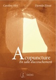 Caroline Viry et Djemila Zitout - Acupuncture en salle d'accouchement - Fiches protocole.