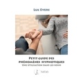 Luc Evers - Petit guide des phénomènes hypnotiques - Une utlisation dans les soins.