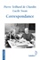 Pierre Teilhard de Chardin et Lucile Swan - Correspondance.