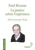 Adrien Lentiampa Shenge - Paul Ricoeur - La justice selon l'espérance.