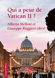 Alberto Melloni et Giuseppe Ruggieri - Qui a peur de Vatican II ?.