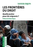 Xavier Dijon - Les frontières du droit - Quelle justice pour les migrants ?.