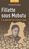 Lola Demoulin Ma Passa - Fillette sous Mobutu - Le passé ne meurt pas.