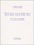 Damien De Lepeleire - Trop Beau Pour Etre Vrai : Too Good To Be True Suivi De Le Peintre, Recit : The Painter, A Tale. 2 Volumes.