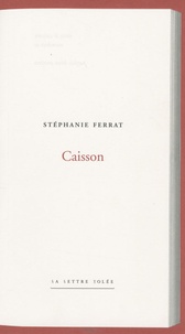 Stéphanie Ferrat - Caisson.