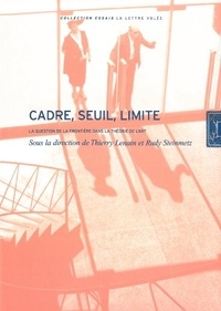 Thierry Lenain et Rudy Steinmetz - Cadre, seuil, limite - La question de la frontière dans la théorie de l'art.
