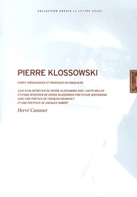 Hervé Castanet - Pierre Klossowski - Corps théologiques et pratiques du simulacre.