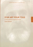 Lionel Richard - D'un art pour tous - Et autres infortunes de l'éducation artistique.