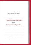 Hélène Sanguinetti - Domaine des englués - Suivi de Six réponses à Jean-Baptiste Para.