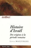 Luca Mazzinghi - Histoire d'Israël - Des origines à la période romaine.