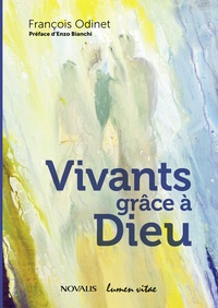 François Odinet - Vivants grâce à Dieu.
