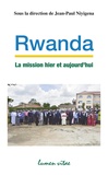 Jean-Paul Niyigena - Rwanda, La mission hier et aujourd'hui - Jalons pour une Eglise de notre temps.