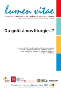 François-Xavier Amherdt - Lumen Vitae Volume 74 N° 1, janvier-février-mars 2019 : Du goût à nos liturgies.