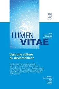 François-Xavier Amherdt - Lumen Vitae Volume 75 N° 1, janvier-février-mars 2020 : Vers une culture du discernement.