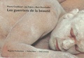 Pierre Coulibeuf et Jan Fabre - Les guerriers de la beauté.