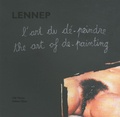  Lennep - L'art du dé-peindre - The art of de-painting. 1 DVD