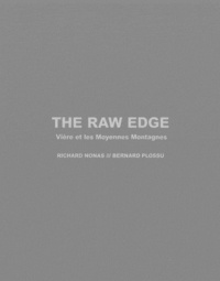 Richard Nonas et Bernard Plossu - The Raw Edge - Vière et les Moyennes Montagnes, 2 volumes.