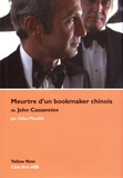 Gilles Mouëllic - Meurtre d'un bookmaker chinois de John Cassavetes - Strip-tease.